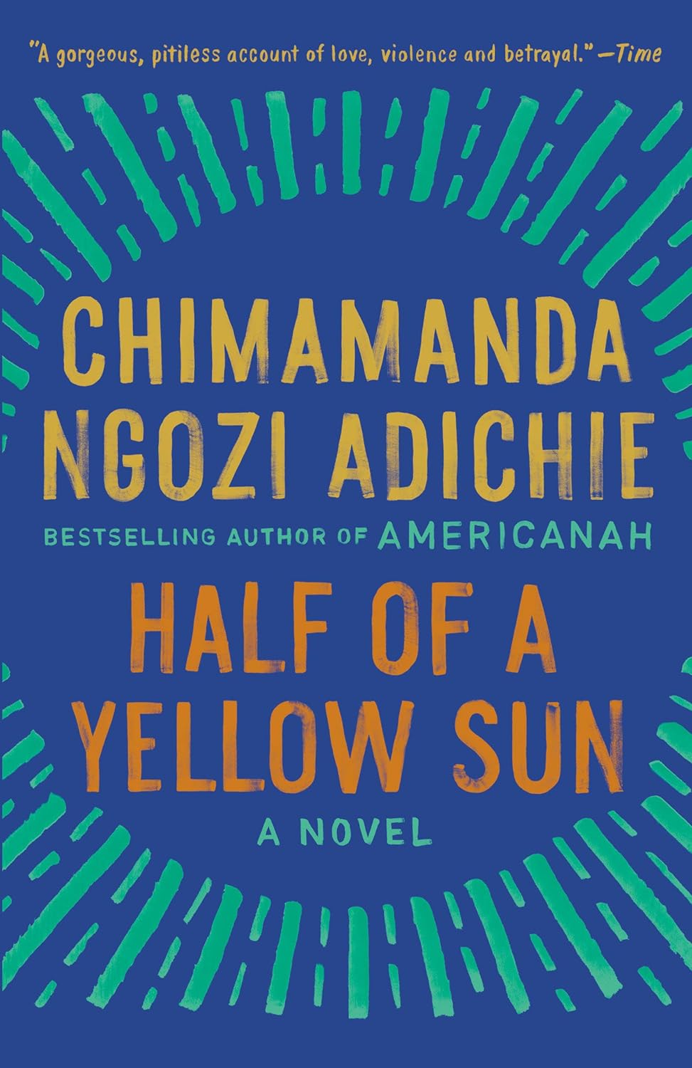 Half of A Yellow Sun by Chimamanda Ngozi Adichie