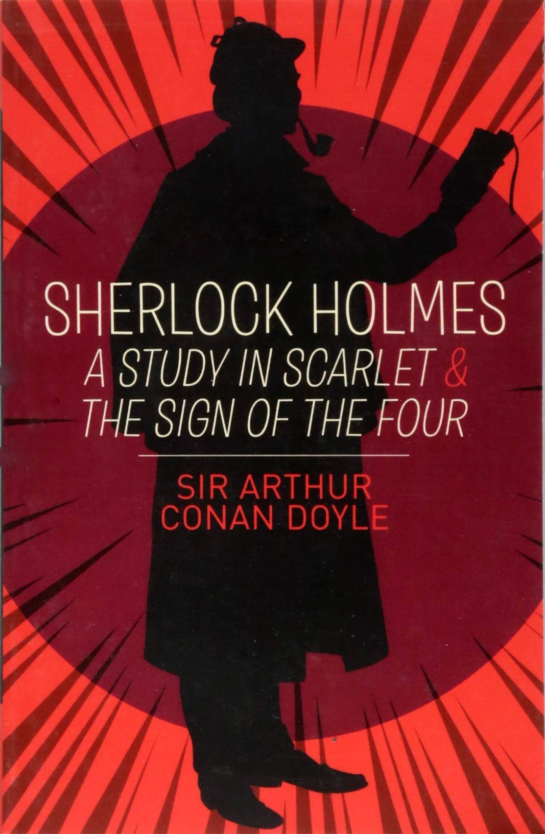 Sherlock Holmes: A Study in Scarlet & The Sign of the Four by Arthur Conan Doyle