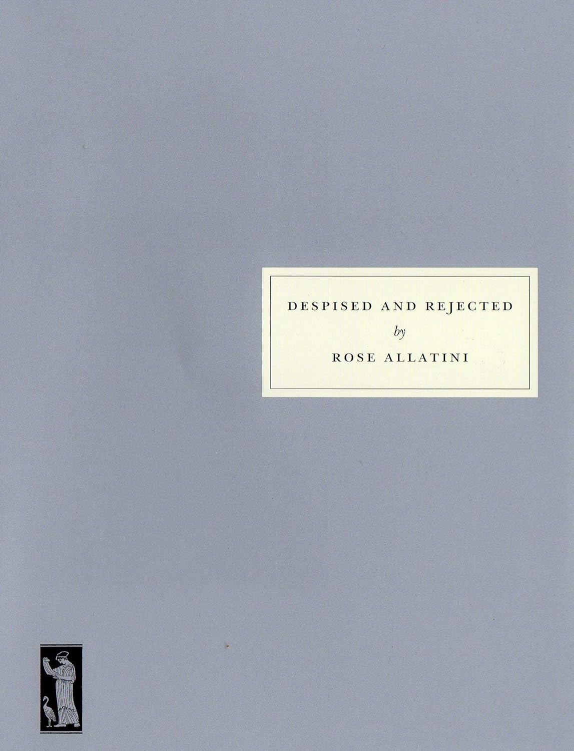 Despised And Rejected by Rose Allatini
