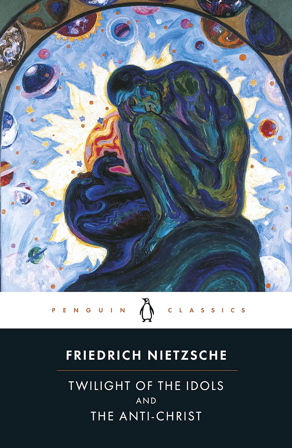 Twilight of the Idols and The Anti-Christ by Friedrich Nietzsche