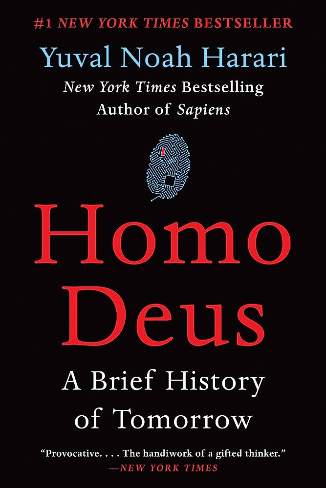 Homo Deus: A Brief History of Tomorrow by Yuval Noah Harari