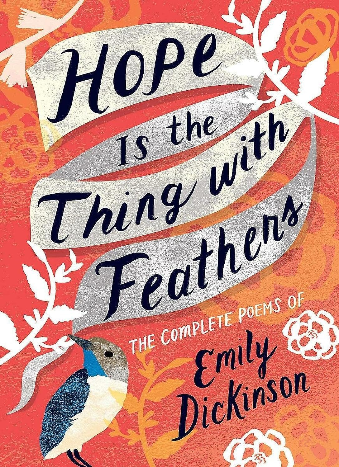 Hope Is the Thing With Feathers: The Complete Poems of Emily Dickinson